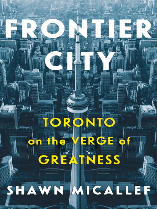 Title details for Frontier City by Shawn Micallef - Available